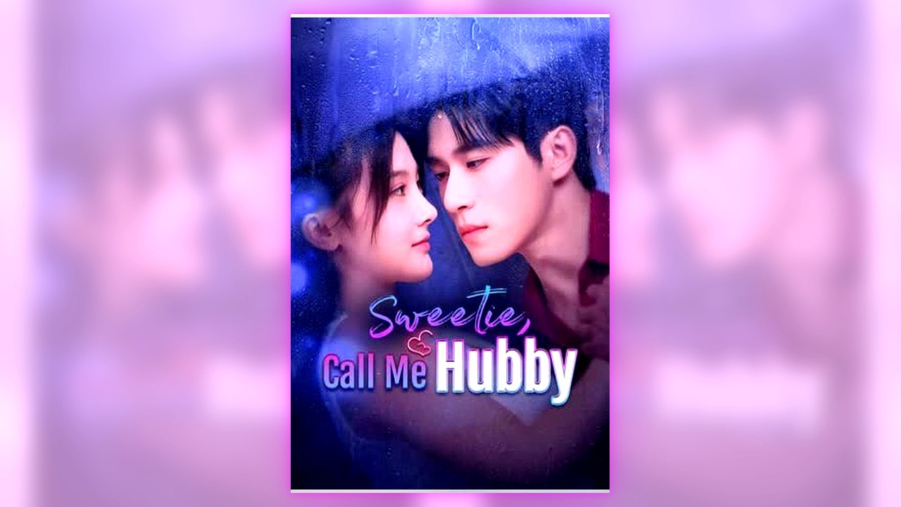 Sweetie, Call Me Hubby | All Episodes