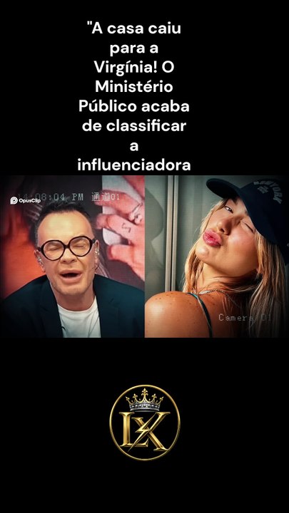 Virgínia Desmascarada: MP pede 120 Milhões e a classifica como braço operacional da Blaze!