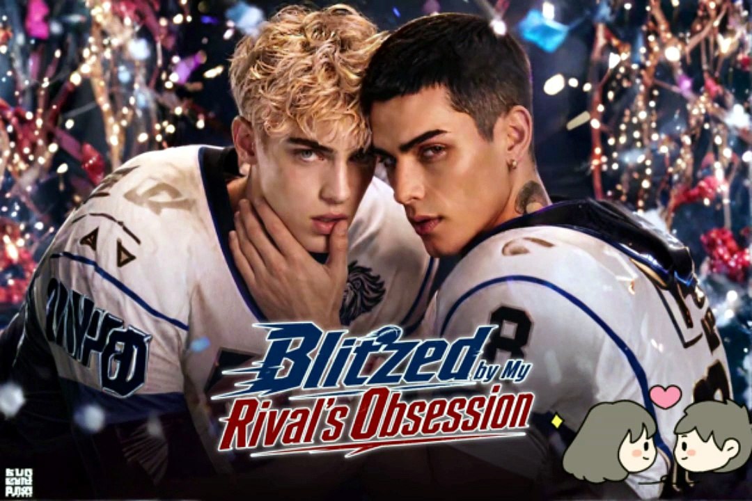 [FULL] 🏳️‍🌈 Blitzed By My Rival's Obsession Dailymotion Episodes