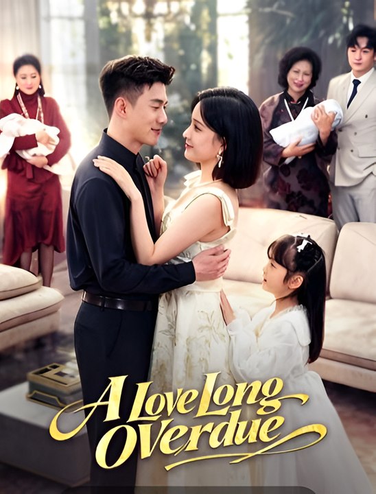 A Love Long Overdue-Drama FULL MOVIES ENGLISH SUB
