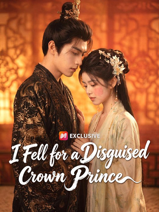I Fell for a Disguised Crown Prince | Chinese Historical Drama | English Sub | Drama Vault