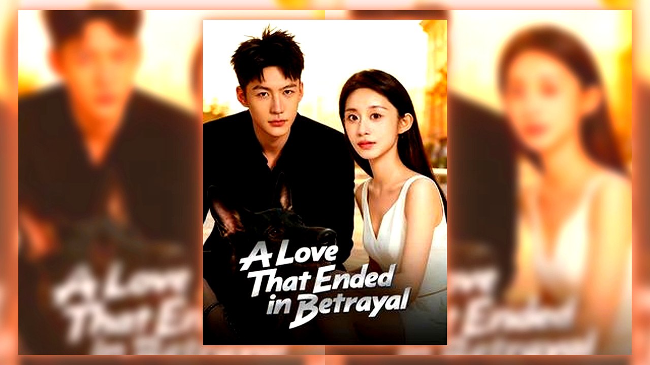 A Love That Ended in Betrayal | Watch Free