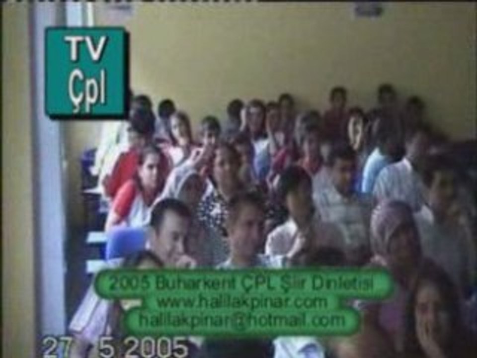 BUHARKENT ÇPL Şiir dinletisi 2005-5.BÖLÜM HALİL AKPINAR