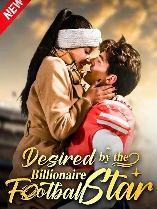 Desired By The Billionaire Football Star –⭐🍉💚FULL MOVIES ENGLISH SUB (2026)