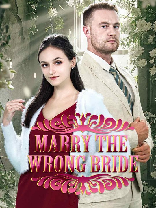 🔥 Marry the WRONG bride - Full Movies English Sub (2026)