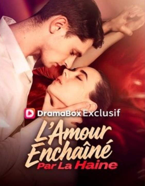L'amour Enchaîné Par La Haine - Épisodes Complets 🔥 full HD