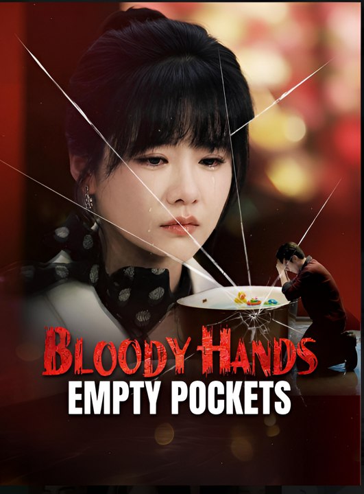 Bloody Hands Empty Pockets- Drama FULL MOVIES ENGLISH SUB