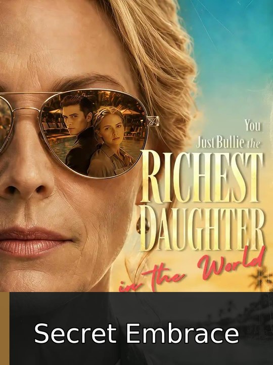 You Just Bullied the Richest Daughter in the World #engsub #fullepisode🎬 | Secret Embrace