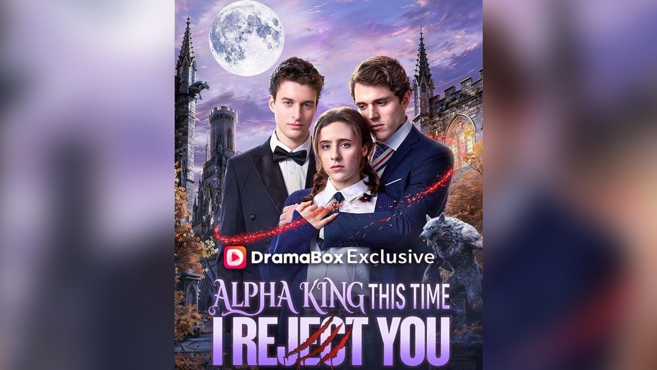 Alpha King, This Time I Reject You FULL EPS-Full Episode - Hot