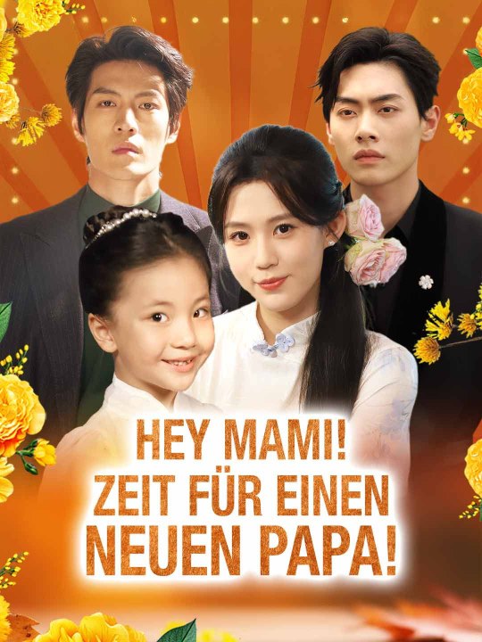 Hey Mami! Zeit für einen neuen Papa! - Teil 1/2 | Folgen 1-44