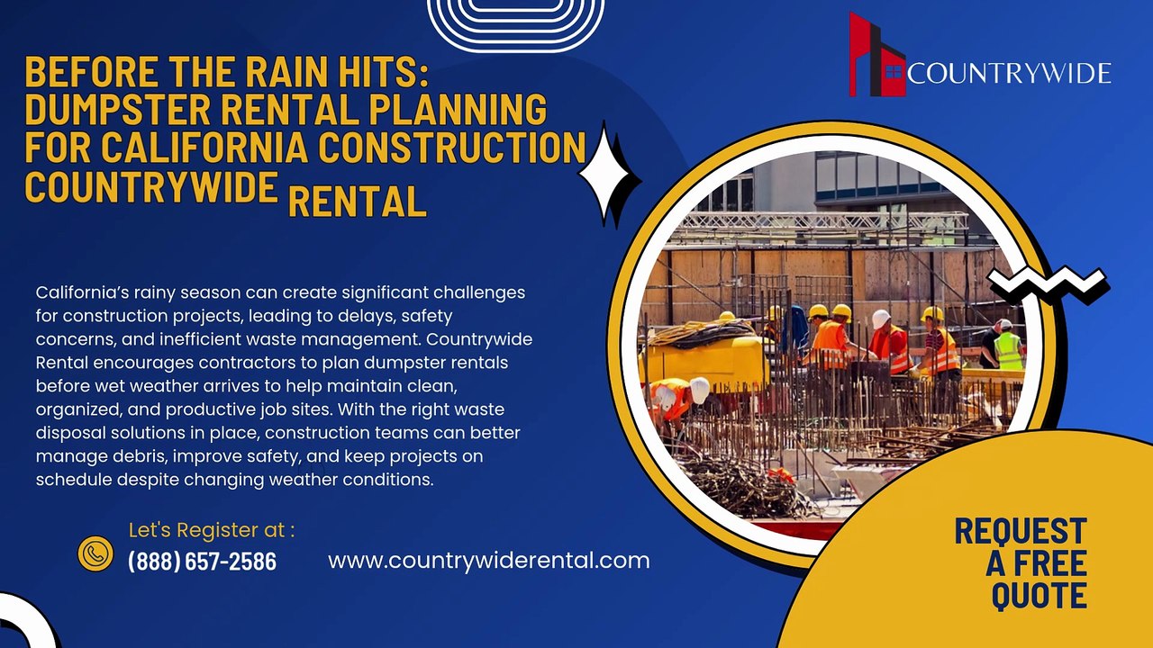 Before the Rain Hits Dumpster Rental Planning for California Construction Countrywide rental