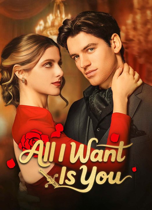 [Short Drama] All I Want Is You Eng sub Full movie