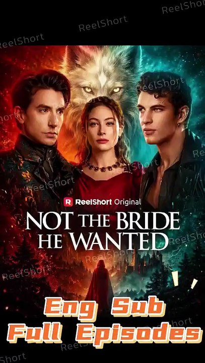 [Full] Not the Bride He Wanted 💔 No cut HD | Dailymotion #ReelShort