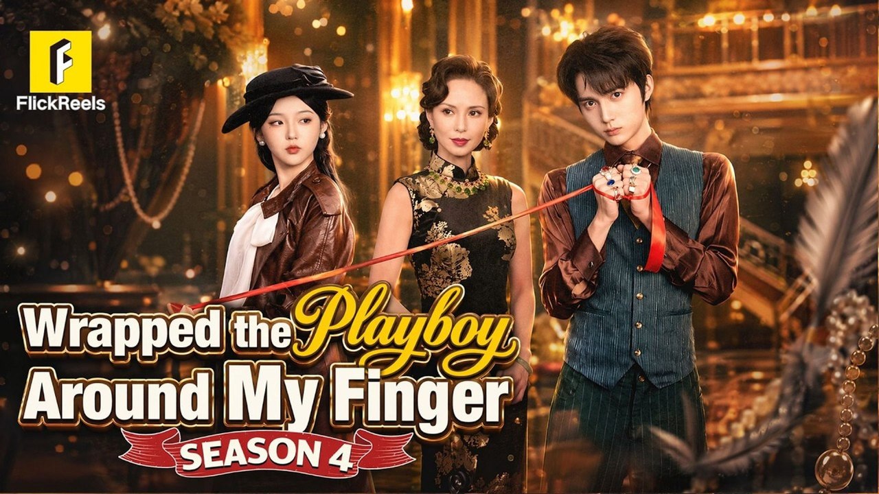 Wrapped the Playboy Around My Finger S4