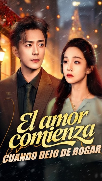 El amor comienza cuando dejo de rogar [Doblado] - Doblada al español | Película Full HD