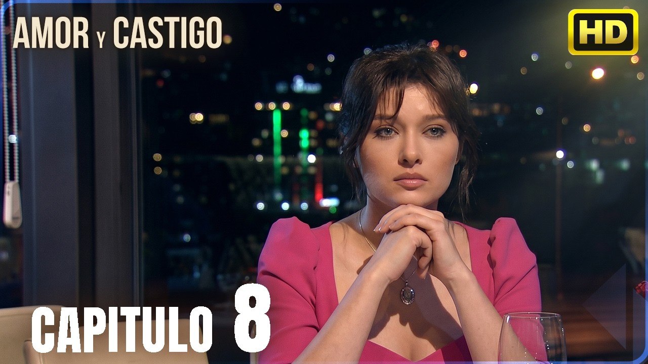 Amor y Castigo Capitulo 8 | 4K  MIRAR | Doblaje Español