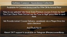 (Courseslibrary.com)Kathleen Cameron – Ascendance Collection