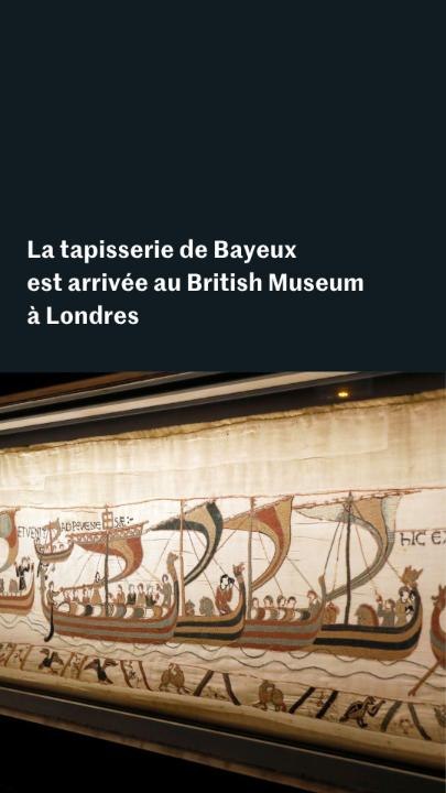 La tapisserie de Bayeux est arrivée au British Museum, à Londres