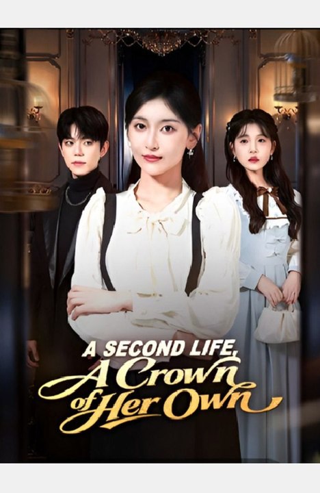 A Second Life, A Crown Of Her Own-Drama FULL MOVIES ENGLISH SUB