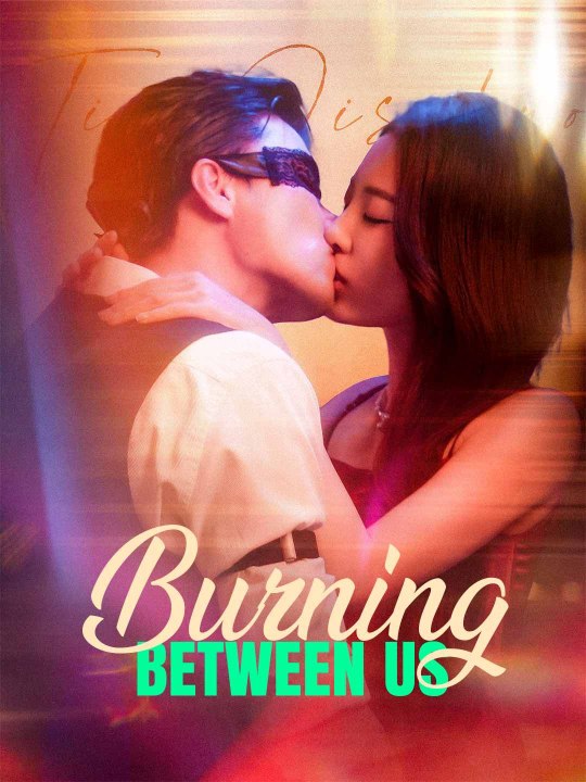 Burning Between Us Full Ep