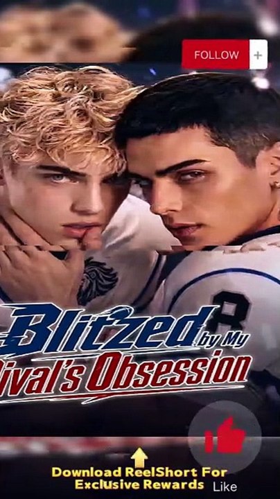 💜Blitzed by My Rival's Obsession Dailymotion AI Drama #LGBTQ #GAY #reelshort [Full Movie]