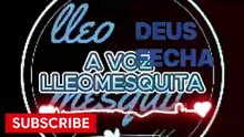 A VOZ LLEOMESQUITA