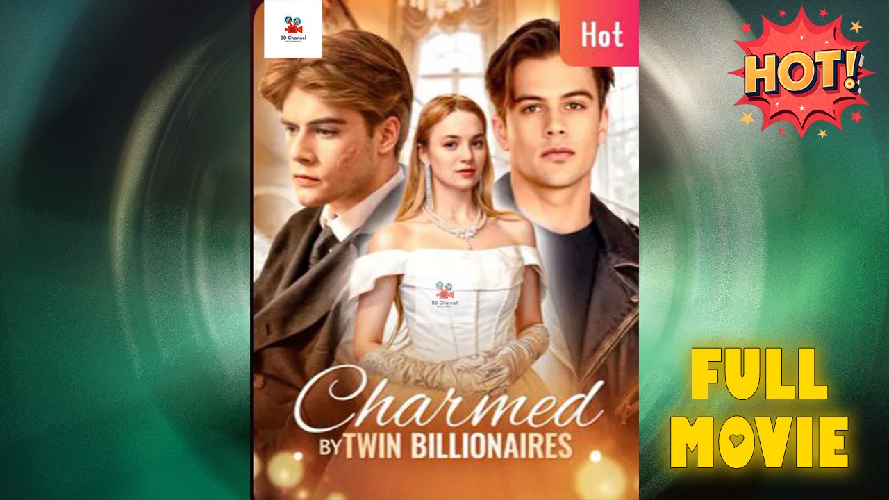 Charmed by Twin Billionaires - Full HD Movie