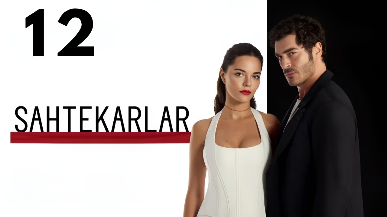 Sahtekarlar - EP 12 - Full HD Movie