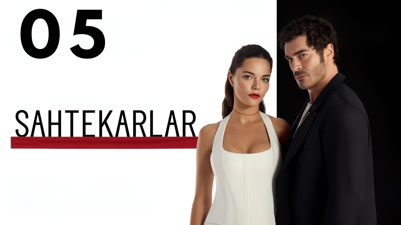 Sahtekarlar -EP 5 - Full HD Movie