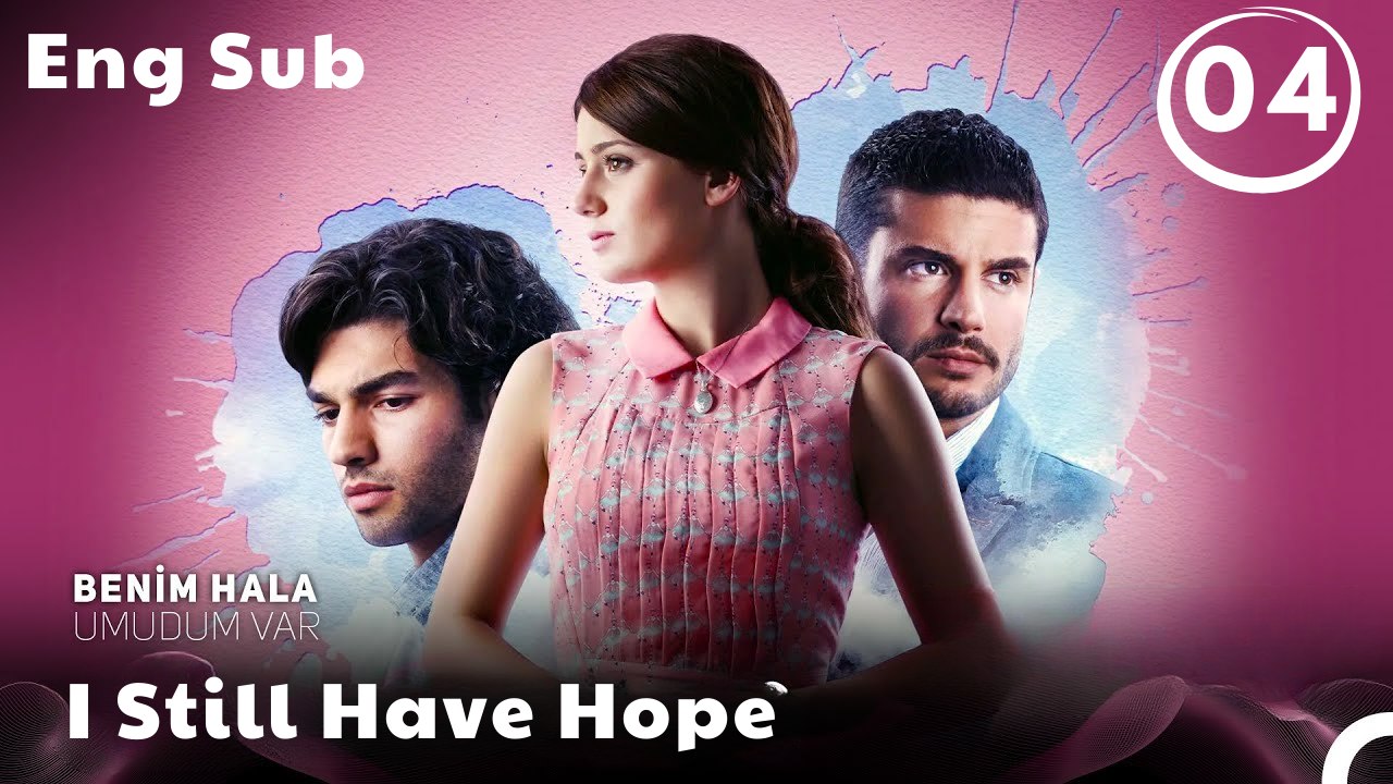 Benim Hala Umudum Var - EP 4 - Full HD Movie