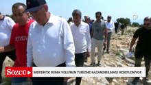 Mersin'de Roma Yolu'nun turizme kazandırılması hedefleniyor