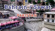 Bahrain- Sawat | Explore the Beauty