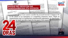 Mosyon ni Sen. Estrada na makadalo sa Impeachment Trial, ibinasura ng Sandiganbayan 5th Division | 24 Oras