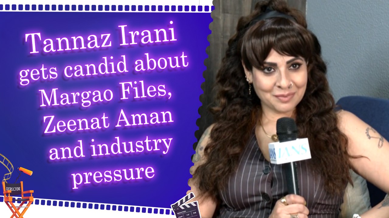 IANS Exclusive: Tannaz Irani opens up about journey, OTT debut in Margao Files and industry challenges
