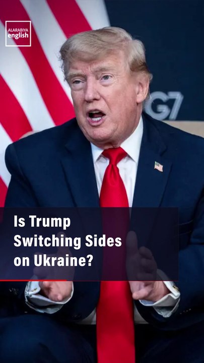 Is Trump Switching Sides on Ukraine?