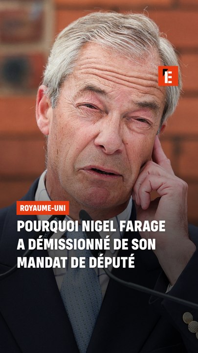 Pourquoi Nigel Farage a démissionné de son mandat ?