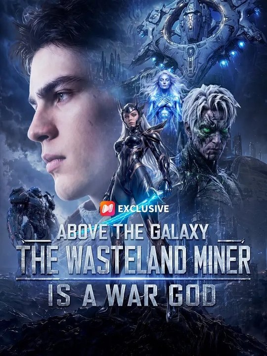 Above The Galaxy- The Wasteland Miner Is A War God