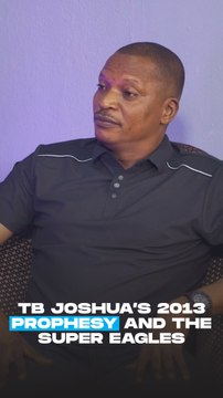 TB Joshua's 2013 prophesy and the Super Eagles