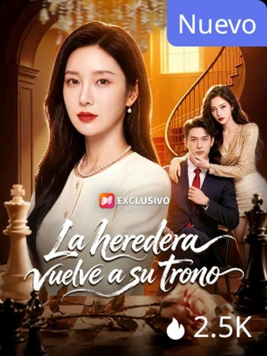 La Heredera Vuelve A Su Trono | Serie Completa | Short Drama Español Espanol Sub | Golden Cinema Studios