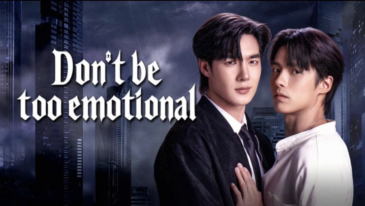 Don't Be Too Emotional (2026) Episode 3 - Eng Sub