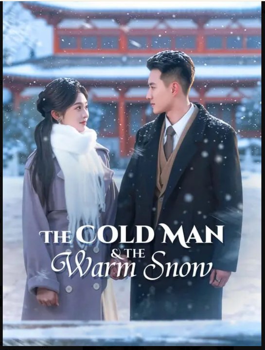 The Cold Man & the Warm Snow- Full Drama Movie English Sub- Full EP  2026