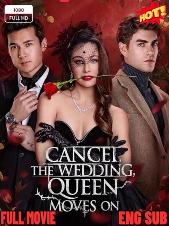 🧡🍏 🔥Drama : Cancel The Wedding, Queen Moves Onhot 2026