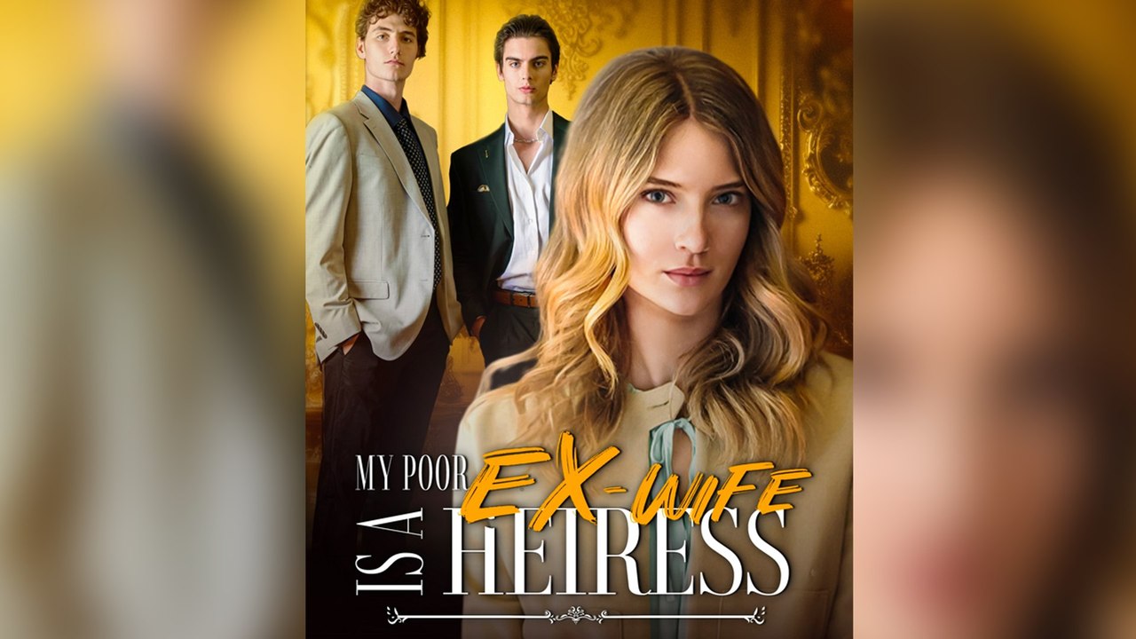 My Poor Ex-Wife Is A Heiress - video Dailymotion
