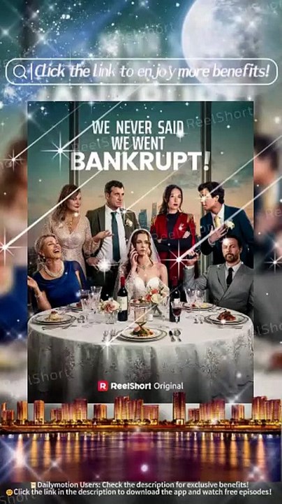 🌶️HOT💕We Never Said We Went Bankrupt | ✨From Humiliation to Top Standing #Dailymotion #ReelShort | Full Short Drama | English Sub 2026 [Full Movie]