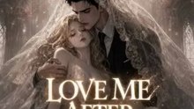 Love Me After I'm Dead - Heartbreaking Romance | ReelShort English Sub