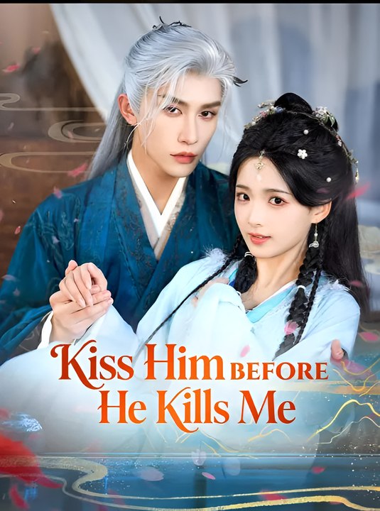 Kiss Him Before He Kills Me