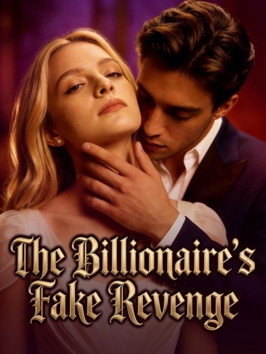 The Billionaire's Fake Revenge – Full HD Movie | Watch Till The End