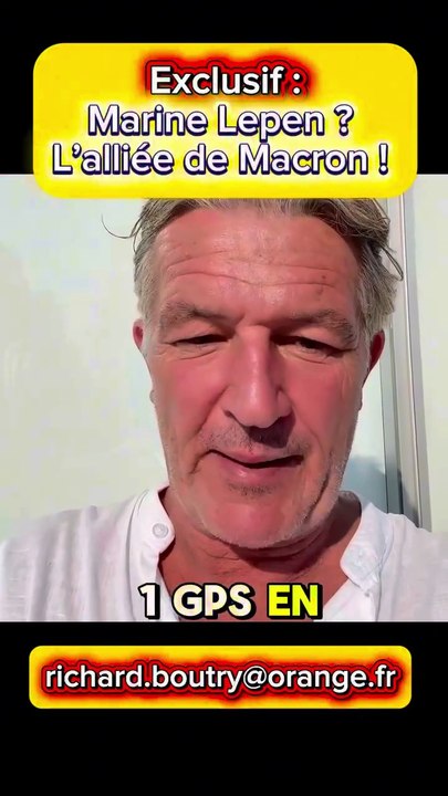Richard Boutry - rappel du 09.07.2026 - Marine Le Pen, l’alliée de Macron❓