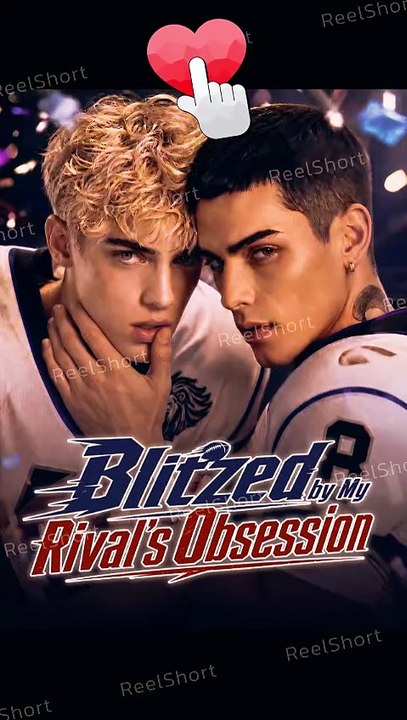 Blitzed by My Rival's Obsession | The Quarterback Fell for His Enemy