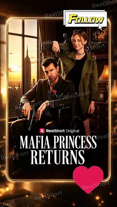 Mafia Princess Returns | She Rewrote Her Mafia Fate